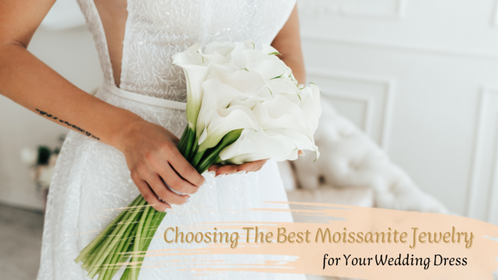 Choosing The Best Moissanite Jewelry for Your Wedding Dress